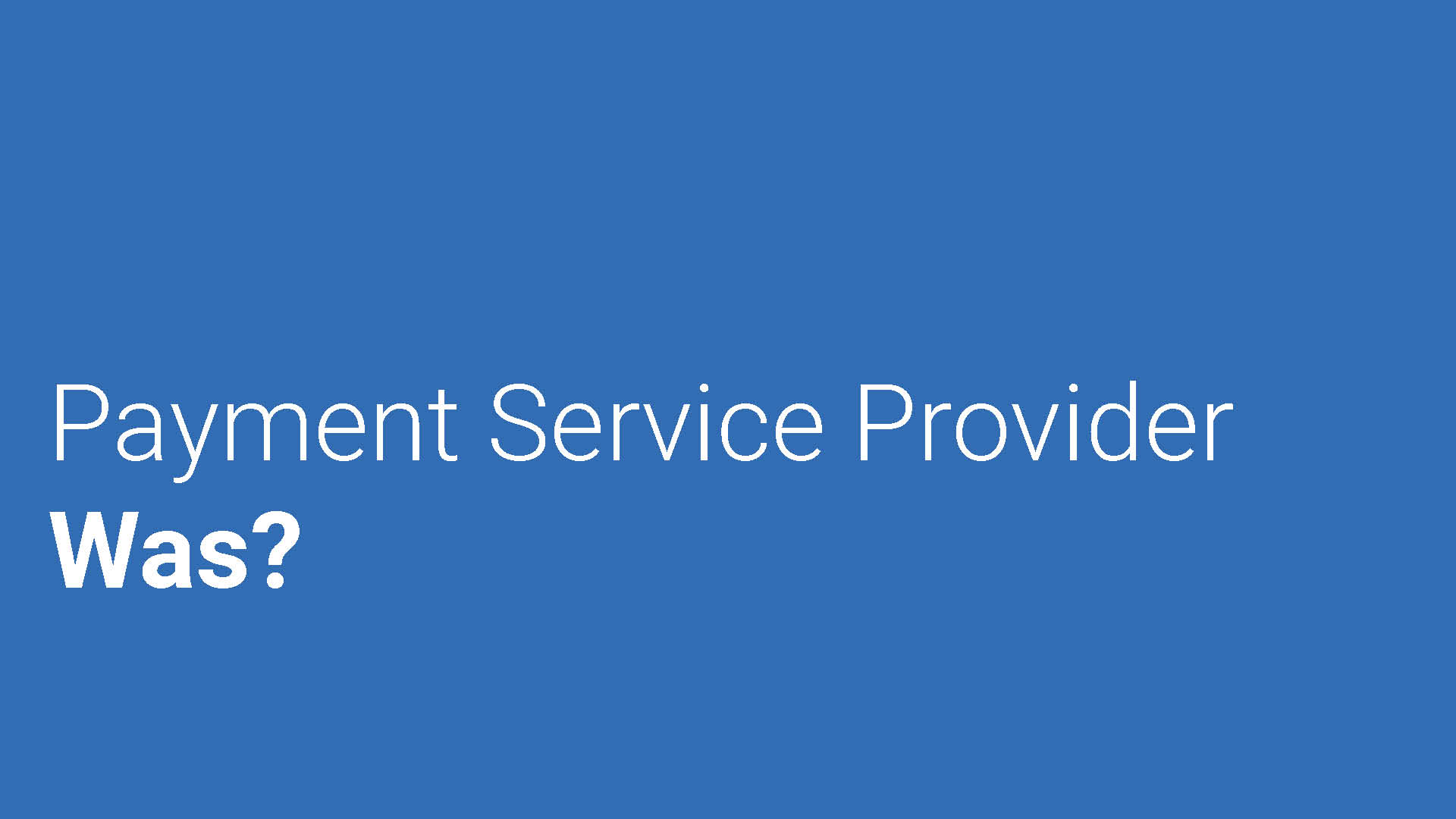 Was ist ein Payment Service Provider?